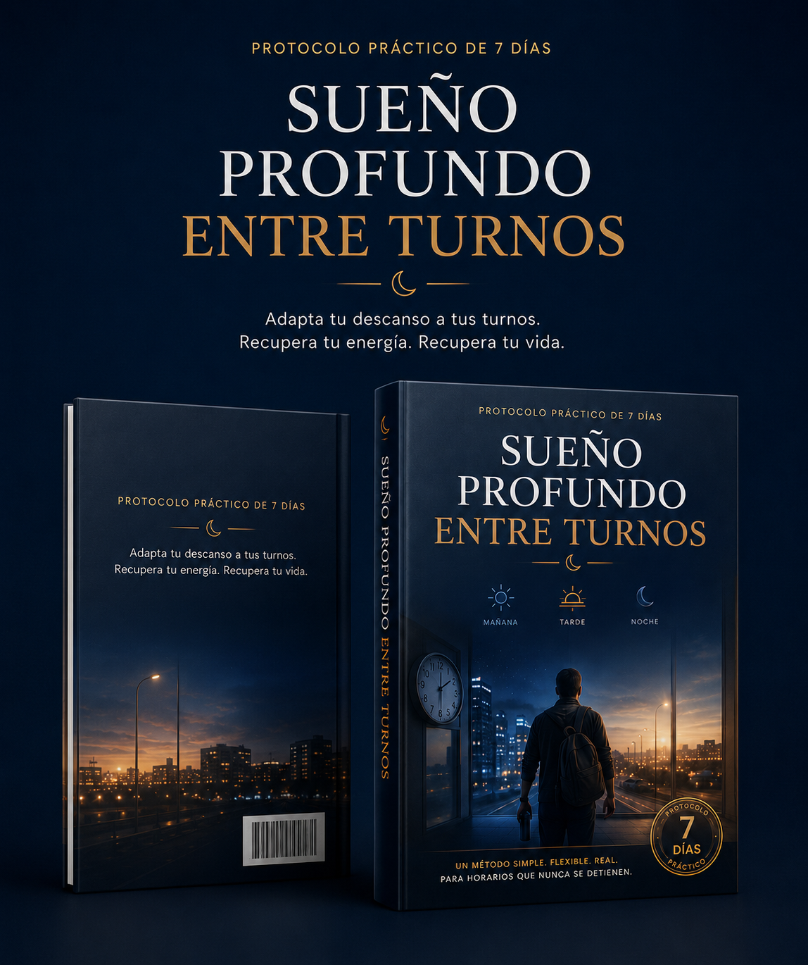 Sueño Profundo Entre Turnos / Protocolo de 7 días para recuperar tu descanso y energía trabajando con turnos rotativos